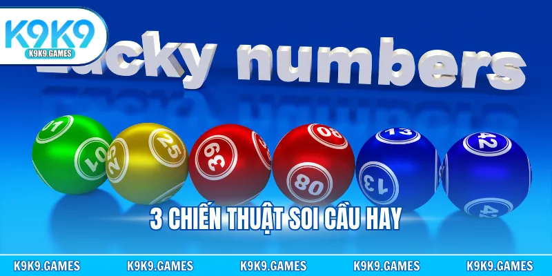 3 chiến thuật soi cầu hay